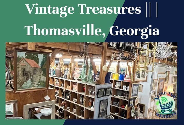 Vintage Treasures || Thomasville, Georgia