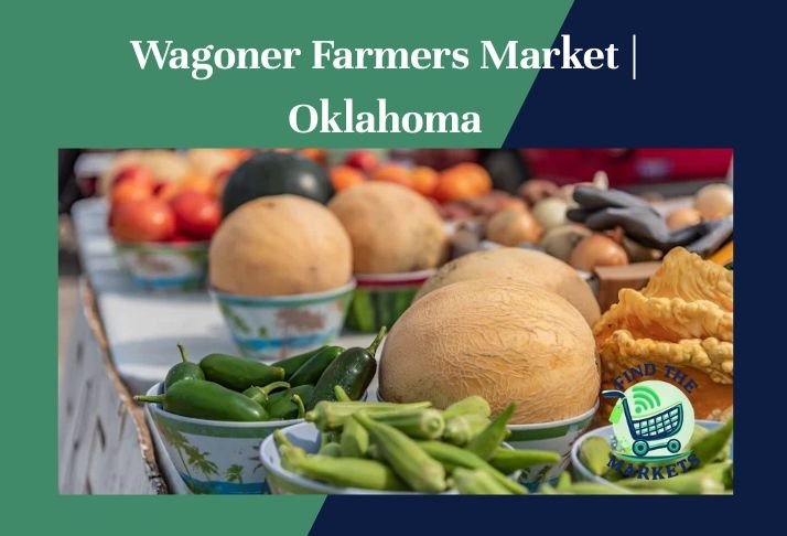 wagoner farmers market , oklahoma