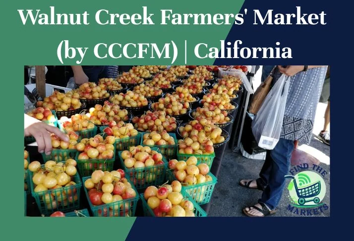 Walnut Creek Farmers' Market (by CCCFM) California