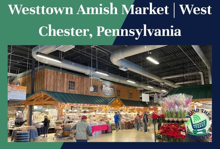 Westtown Amish Market West Chester, Pennsylvania