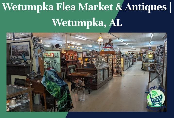 Wetumpka Flea Market & Antiques Wetumpka, AL