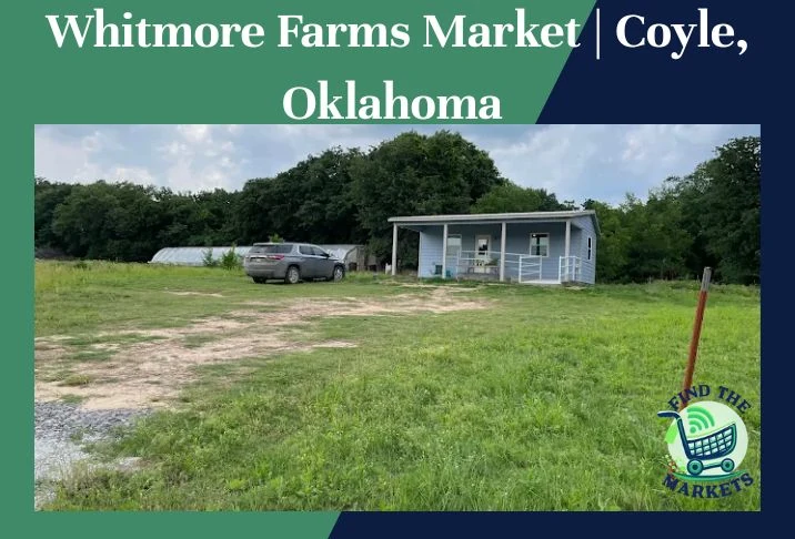 Whitmore Farms Market Coyle, Oklahoma