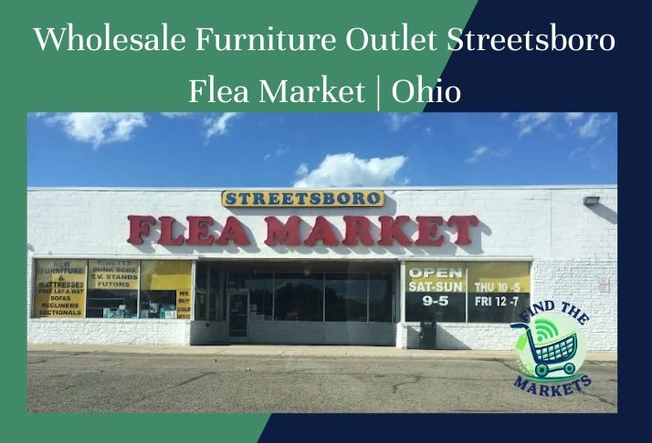 wholesale furniture outlet streetsboro flea market, ohio