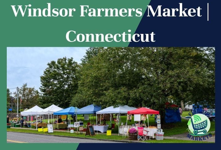 Windsor Farmers Market Connecticut