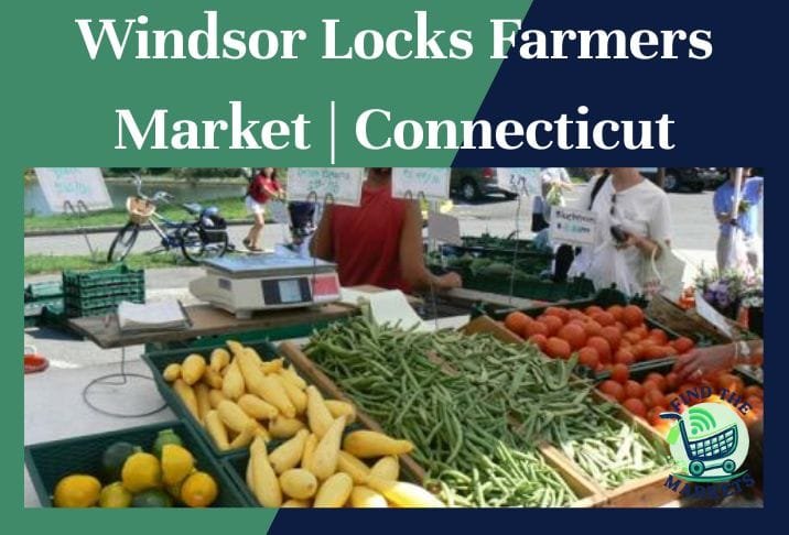 Windsor Locks Farmers Market Connecticut
