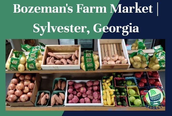 Bozeman's Farm Market Sylvester, Georgia