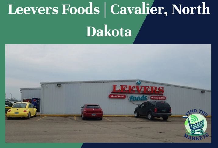 Leevers Foods Cavalier, North Dakota
