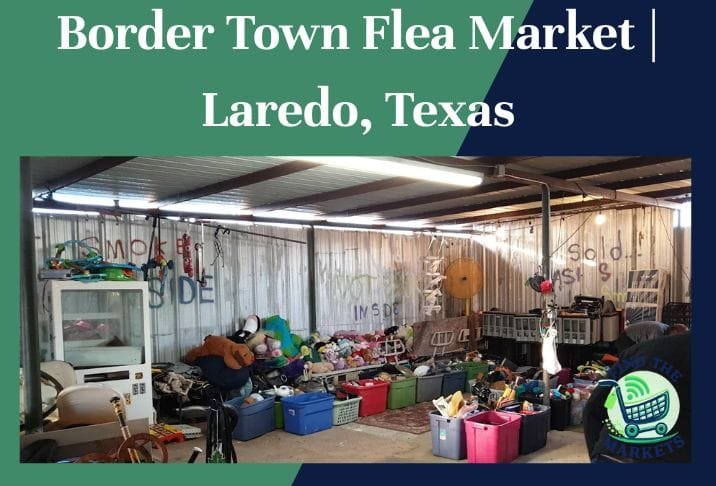 Border Town Flea Market Laredo, Texas