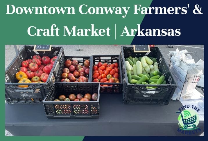 Downtown Conway Farmers' & Craft Market Arkansas