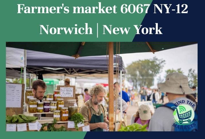 Farmer's market 6067 NY-12 Norwich New York