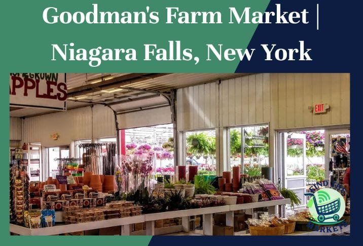 Goodman's Farm Market Niagara Falls, New York