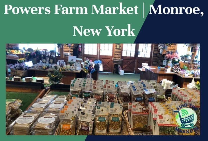 Powers Farm Market Monroe, New York