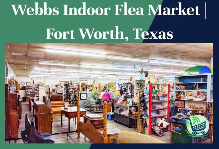 Webbs Indoor Flea Market Fort Worth, Texas